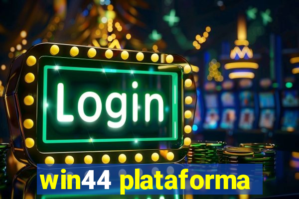 win44 plataforma